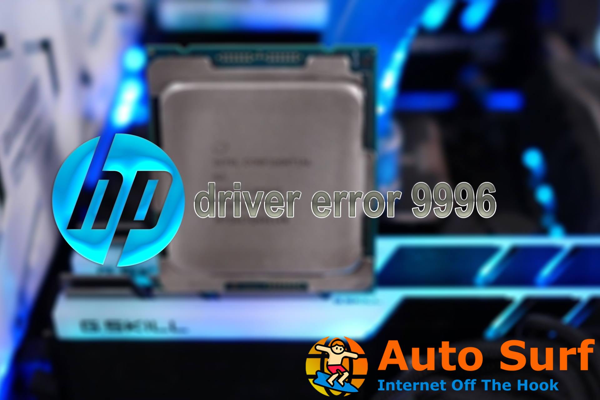 Solucione el error del controlador HP 9996 en Windows 10