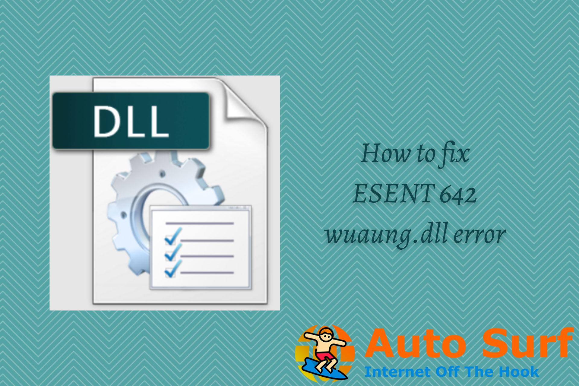 Cómo reparar el error ESENT 642 wuaung.dll en Windows 10/11