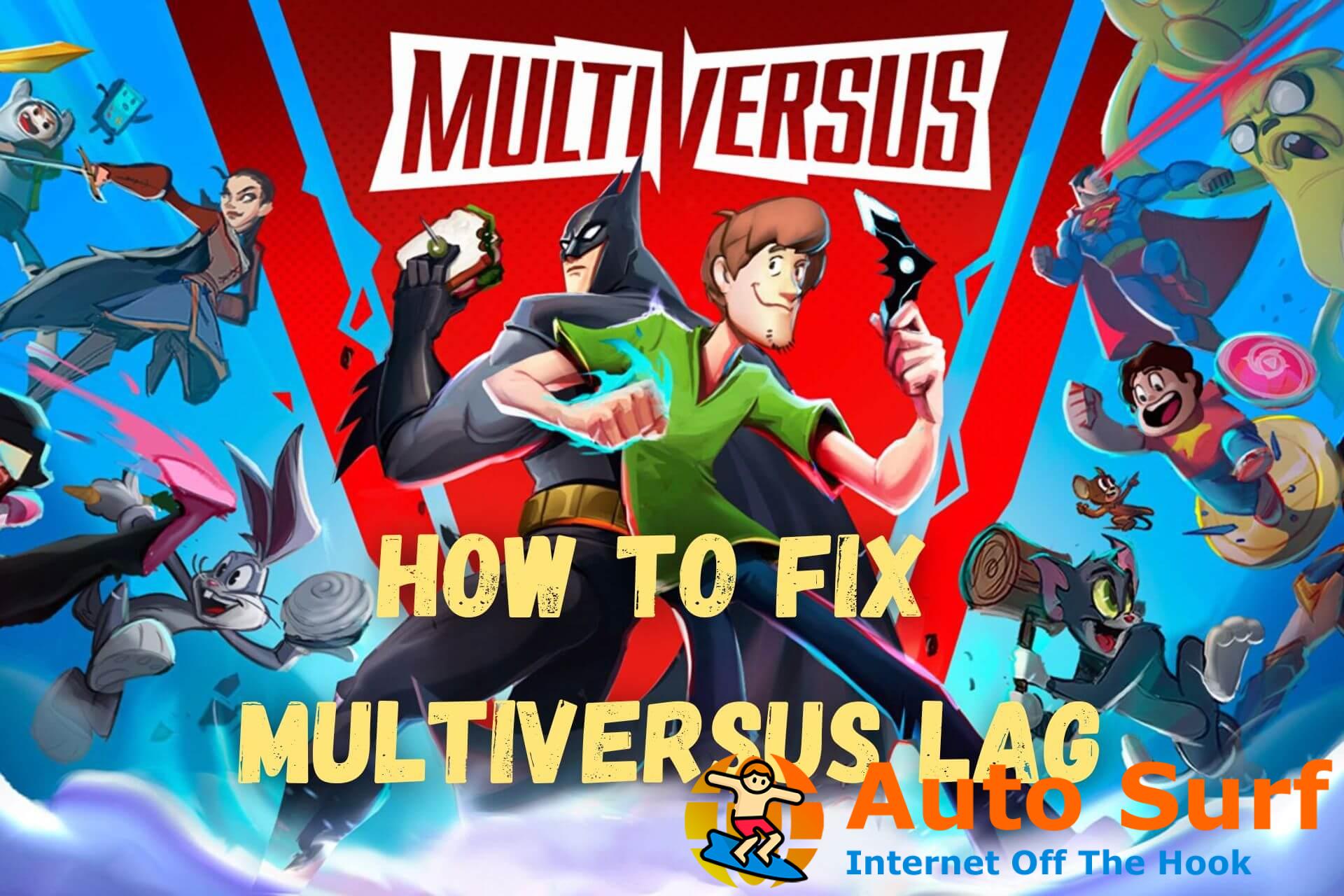 Cómo arreglar MultiVersus Lag fácilmente [Tried and Tested]
