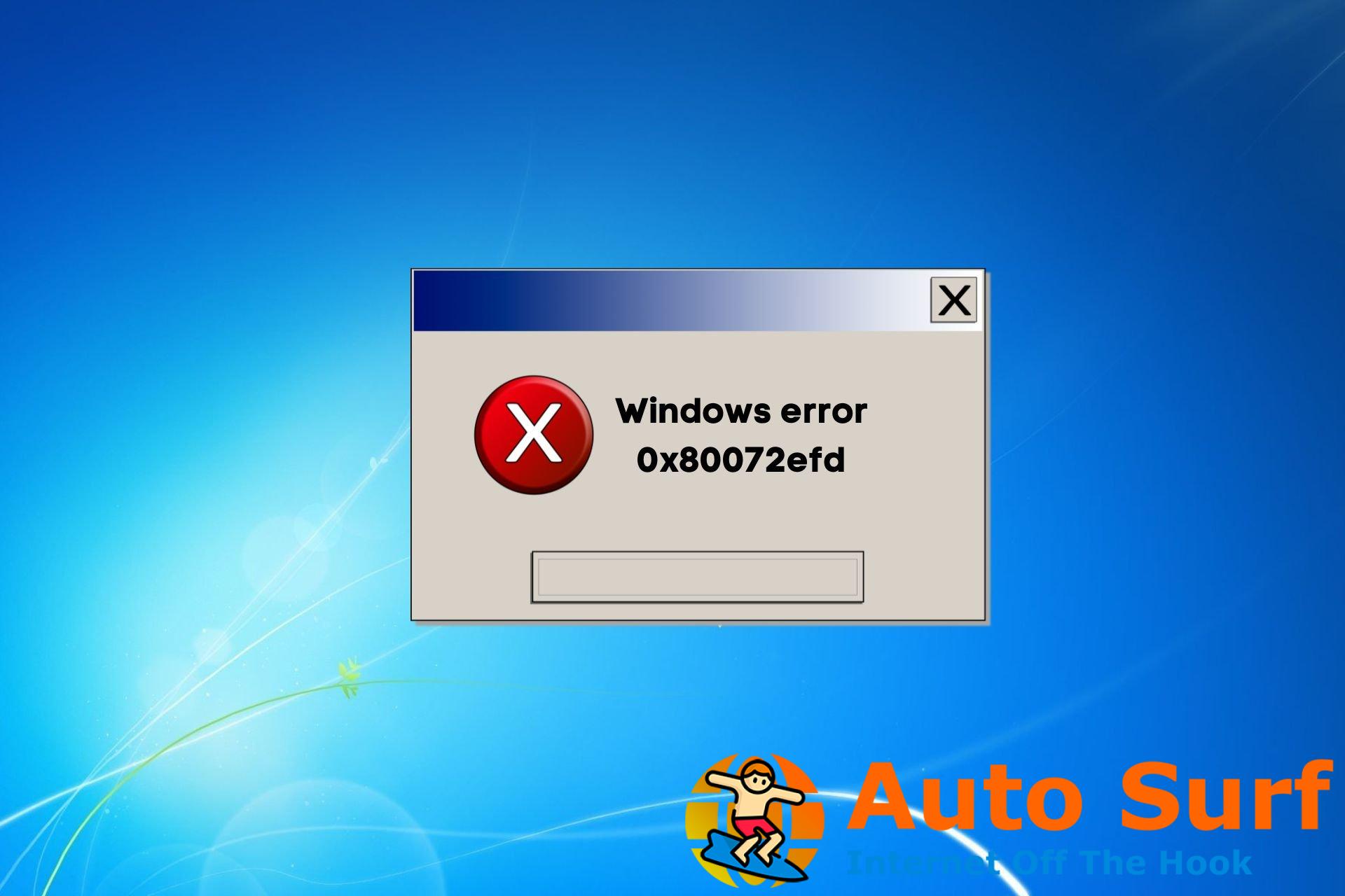 Código de error de Windows 10 0x80072efd: qué significa y cómo solucionarlo