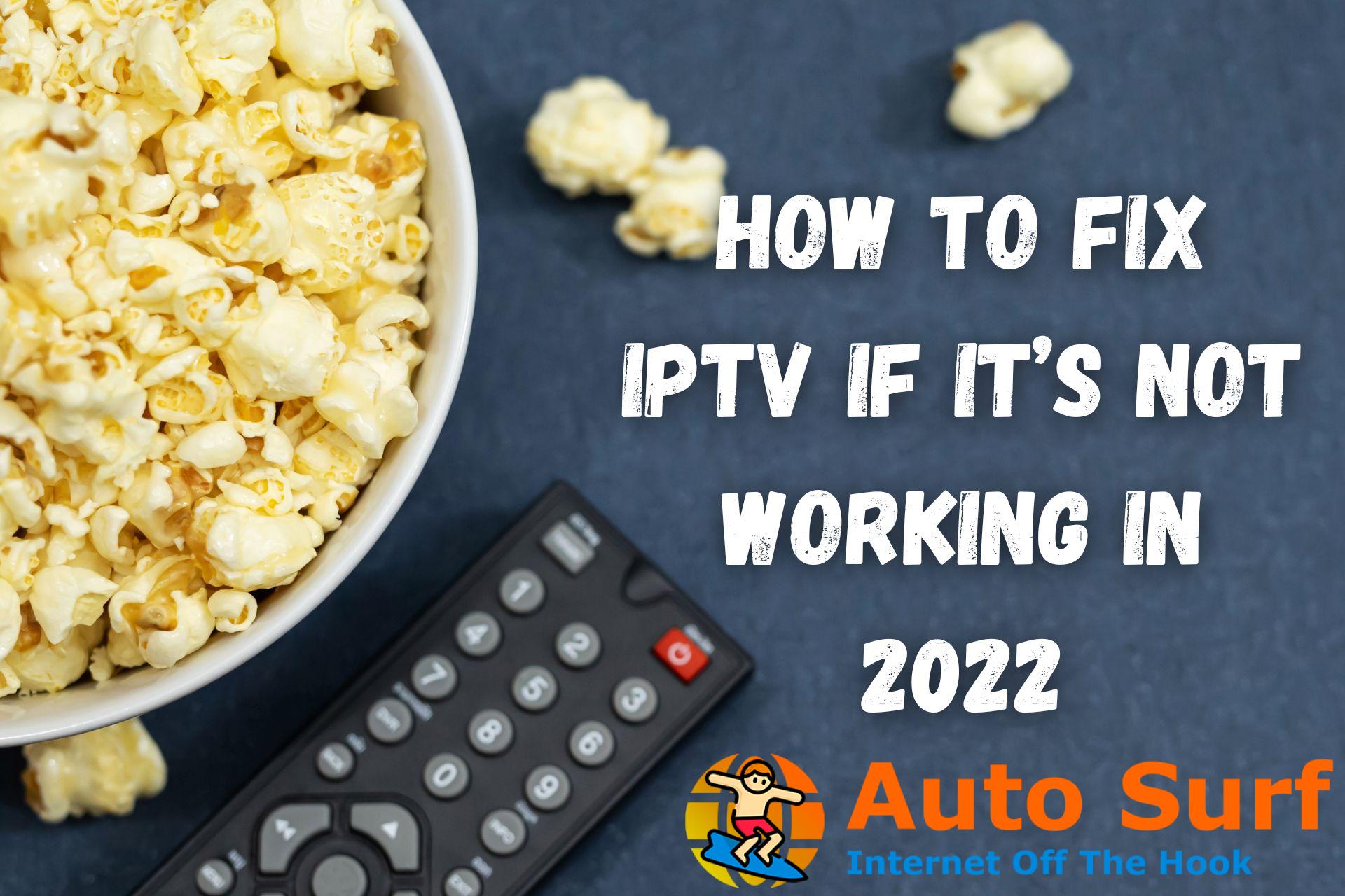 10 formas rápidas de arreglar IPTV si no funciona en 2023