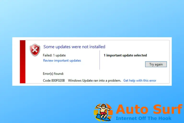 Error de actualización de Windows 800F020B: 4 formas de solucionarlo