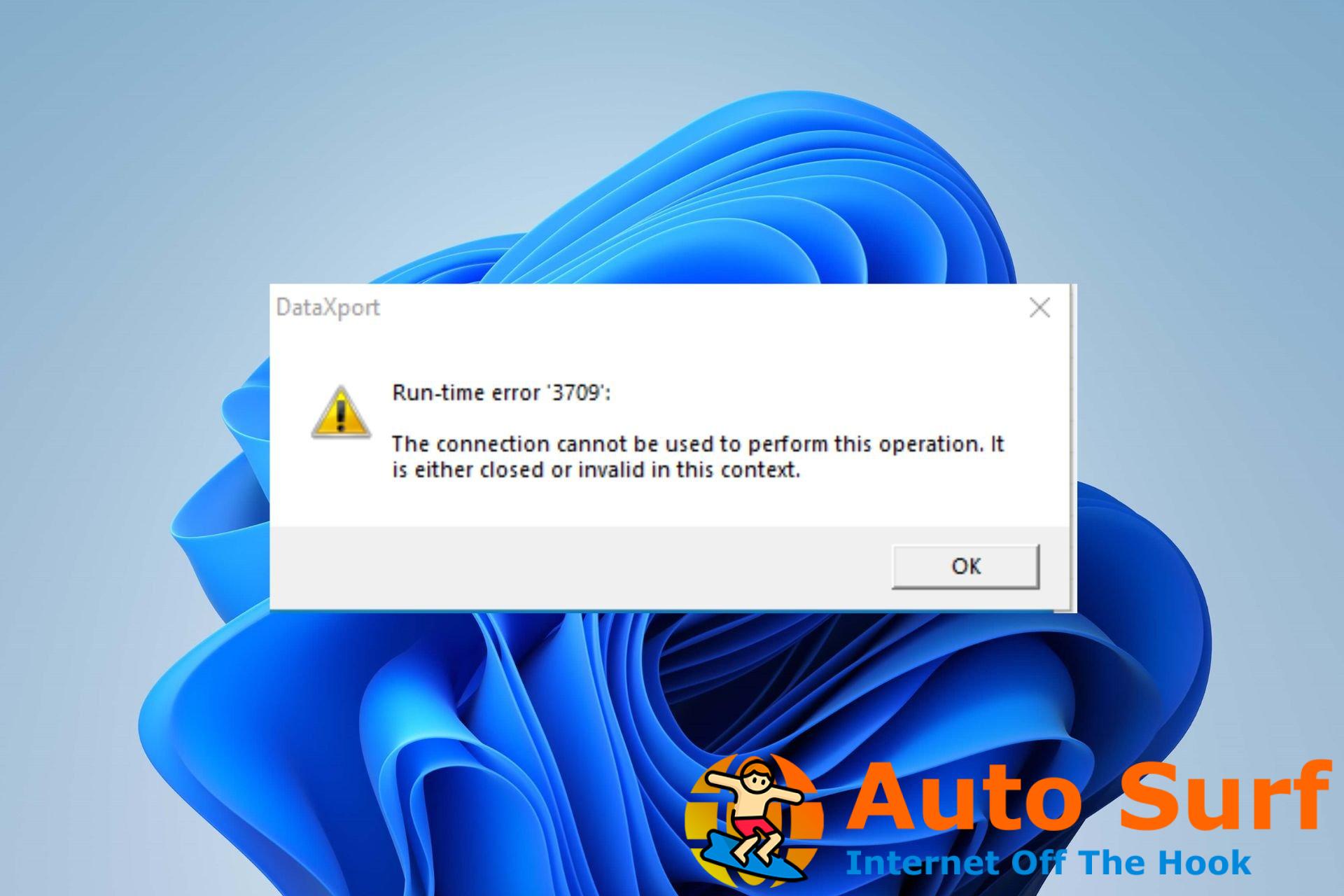 Error de tiempo de ejecución 3709: no se puede usar la conexión [Fix]