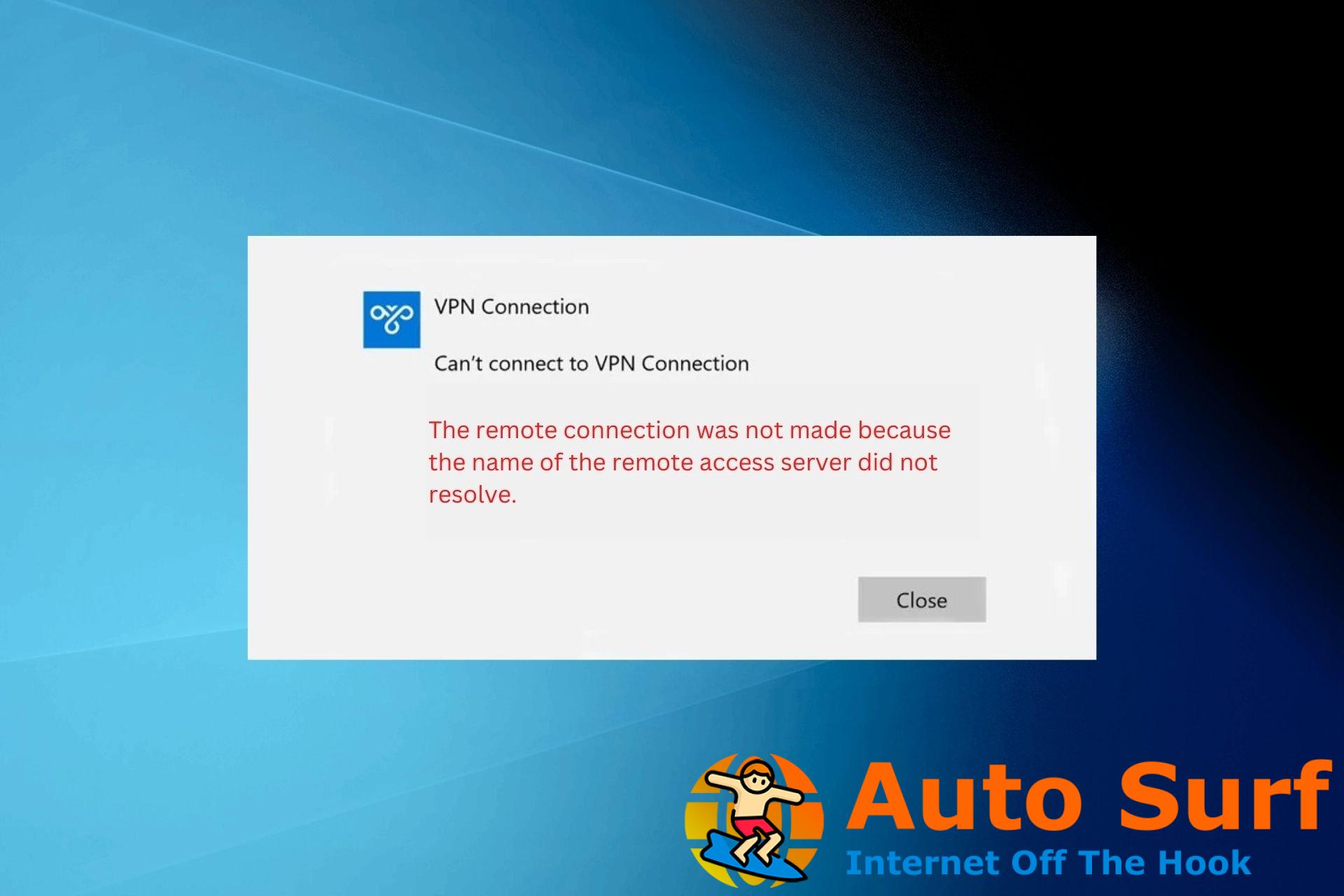 Arreglar la conexión remota no se realizó [Access Server Error]