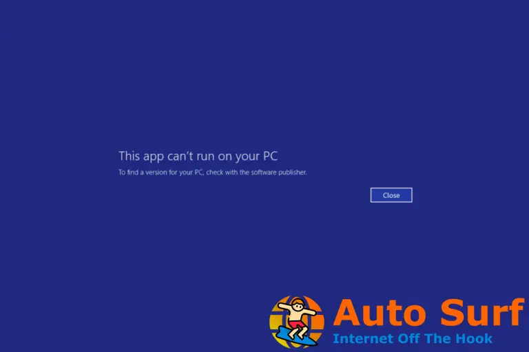 Esta aplicación no se puede ejecutar en su PC: soluciones fáciles para Windows 11 y 10