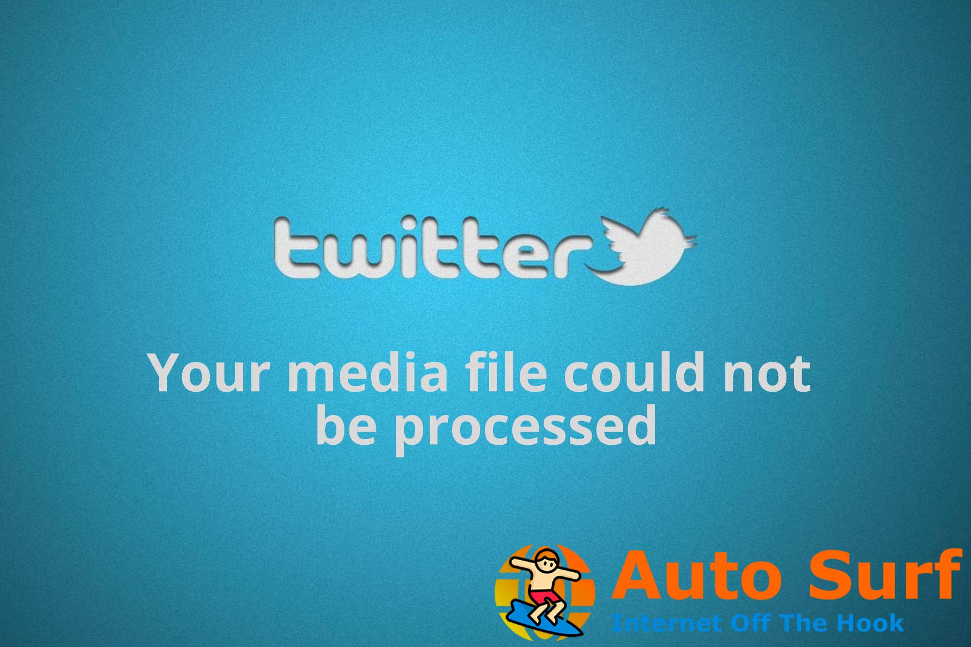 Arreglar Twitter Tu archivo multimedia no pudo ser procesado