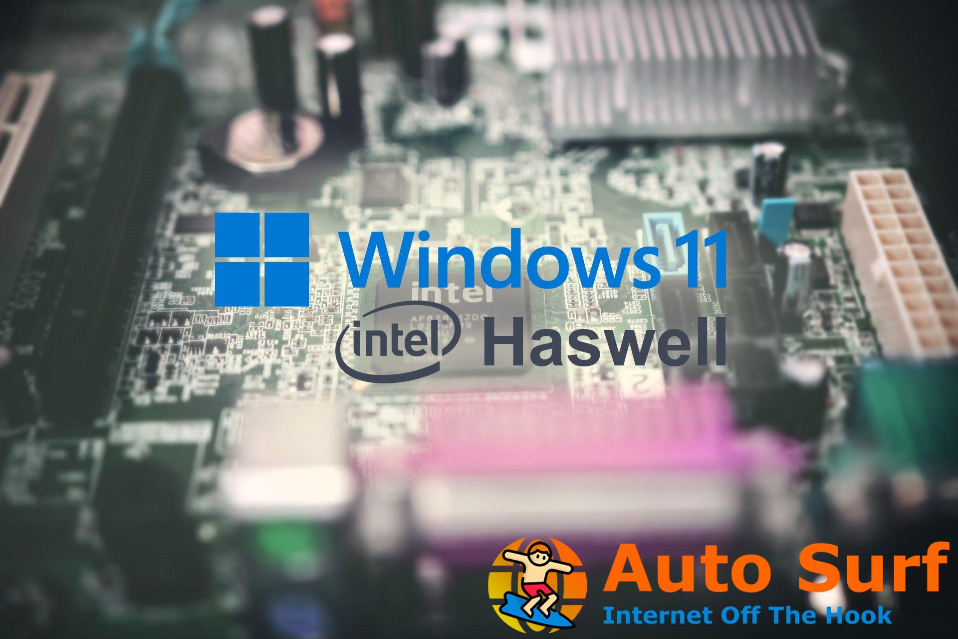 Windows 11 y Haswell: Explicación de compatibilidad y soporte
